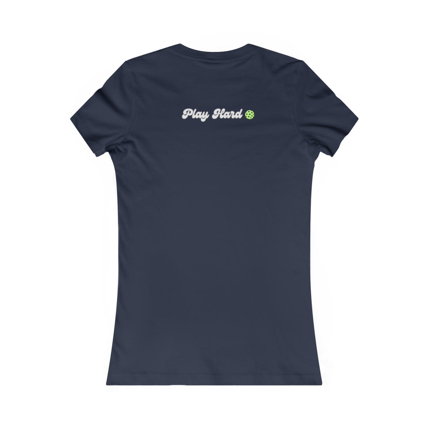 Dink. Play Hard Pickleball Women's Favorite Tee