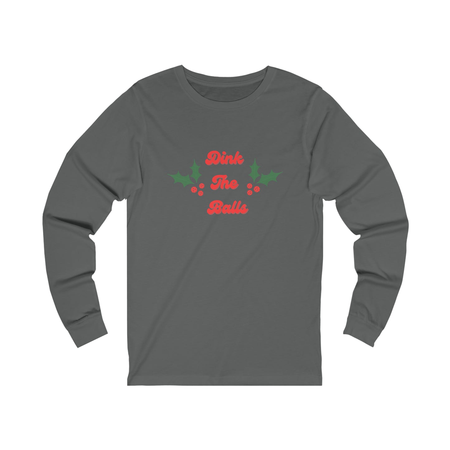 Dink The Balls Holiday Long Sleeve Tee