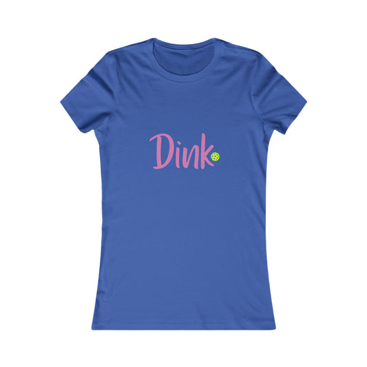 Dink. Play Hard Pickleball Women's Favorite Tee